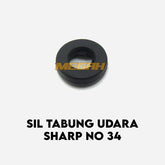 SIL TABUNG UDARA SHARP NO 34