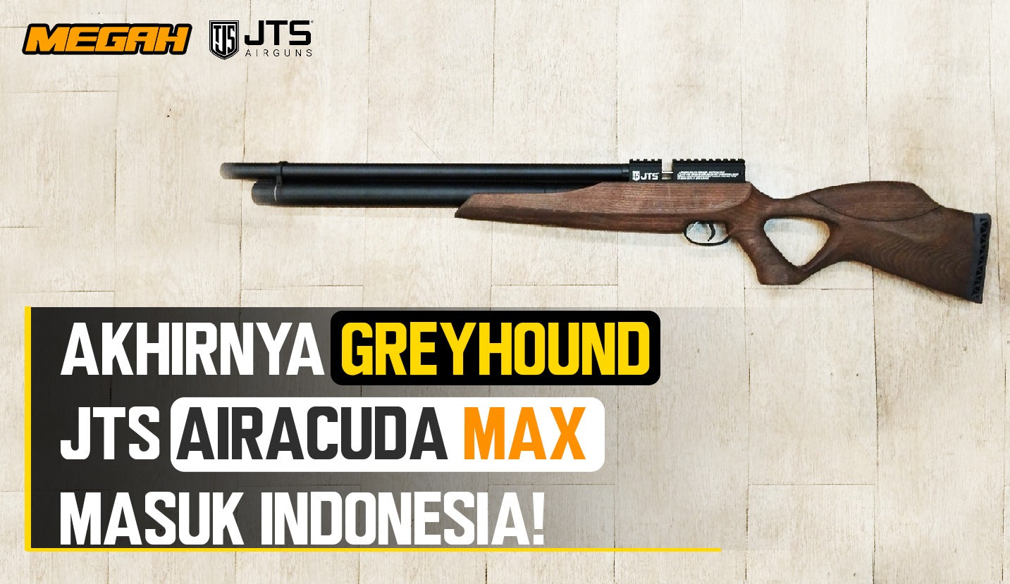 AKHIRNYA GREYHOUND JTS AIRACUDA MAX MASUK KE INDONESIA!