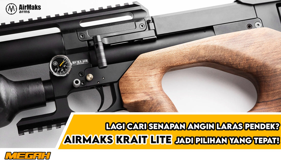LAGI CARI SENAPAN ANGIN LARAS PENDEK? AIRMAKS KRAIT LITE JADI PILIHAN YANG TEPAT!