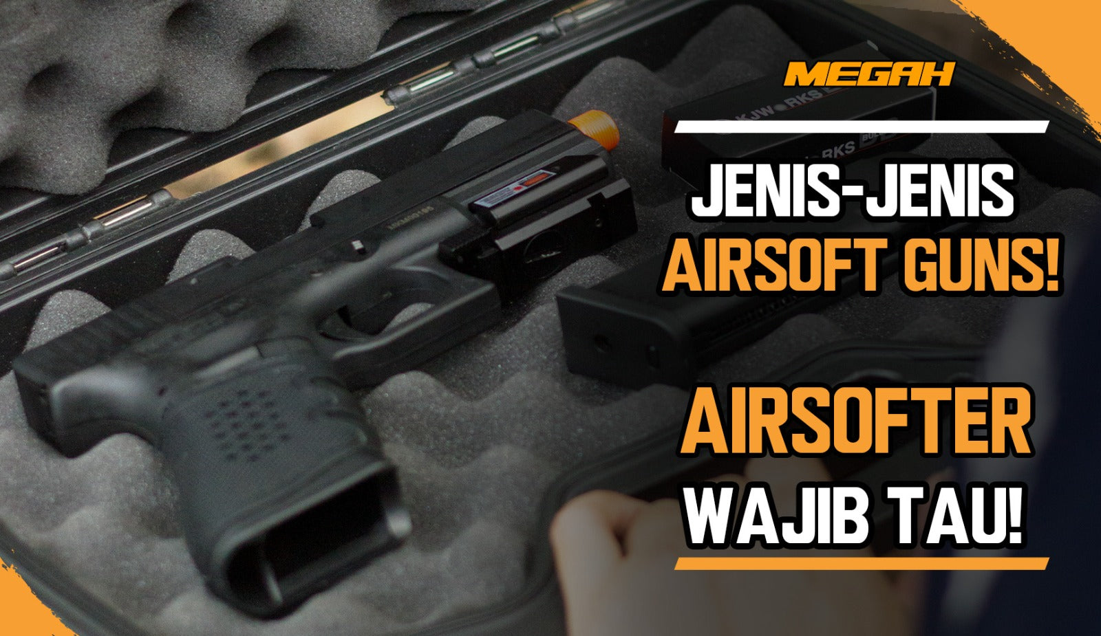 Jenis-Jenis Airsoft Guns! Airsofter Wajib Tau!