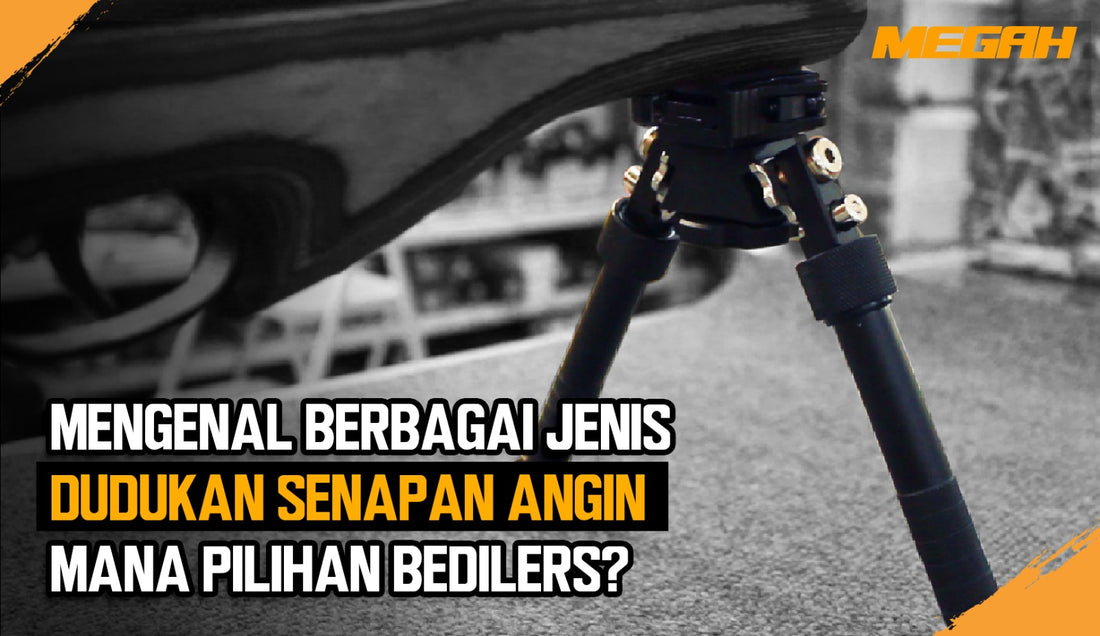 Mengenal Berbagai Jenis Dudukan Senapan Angin, Mana Pilihan Bedilers?