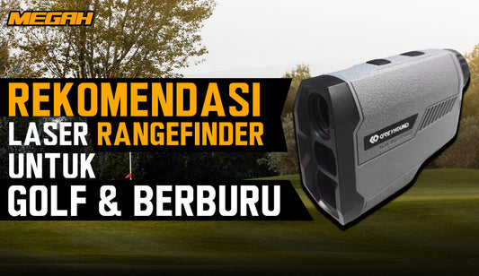 Rekomendasi Laser Rangefinder untuk Golf & Berburu