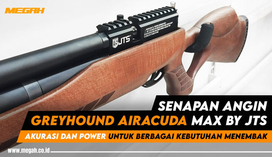 Senapan Angin Greyhound Airacuda Max by JTS: Akurasi dan Power untuk Berbagai Kebutuhan Menembak