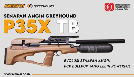 Senapan Angin Greyhound P35X TB: Evolusi Senapan Angin PCP Bullpup yang Lebih Powerful