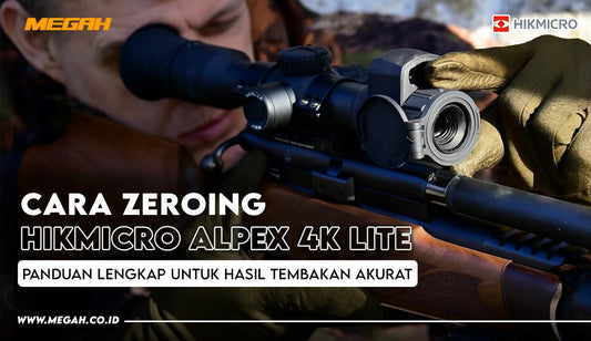 Cara Zeroing HIKMICRO ALPEX 4K Lite — Panduan Lengkap untuk Hasil Tembakan Akurat