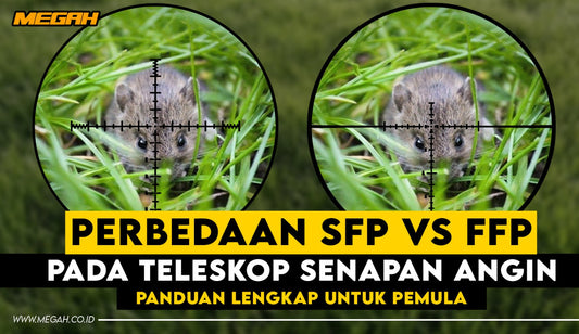 Perbedaan FFP vs SFP pada Teleskop Senapan Angin: Panduan Lengkap untuk Pemula