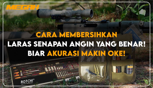 Cara Membersihkan Laras Senapan Angin yang Benar, Biar Akurasi Makin Oke!
