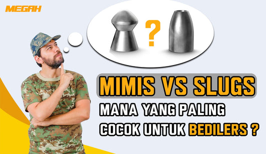 MIMIS VS SLUGS MANA YANG PALING COCOK UNTUK BEDILERS?
